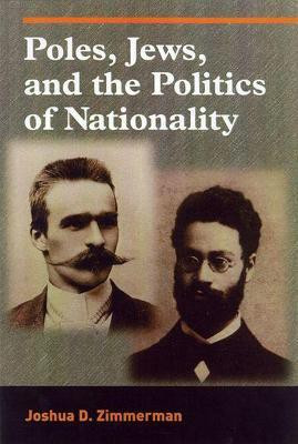 Poles, Jews, and the Politics of Nationality(English, Paperback, University of Wisconsin Press)