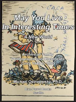 May You Live In Interesting Times(English, Hardcover, Ostrogorsky Michael)