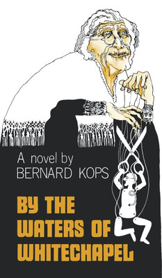 By the Waters of Whitechapel(English, Paperback, Kops Bernard)