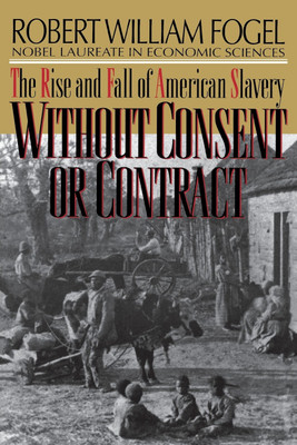 Without Consent or Contract(English, Paperback, Fogel Robert William)