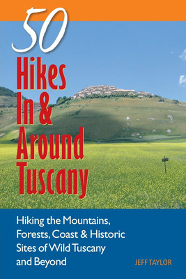 Explorer's Guide 50 Hikes In & Around Tuscany(English, Paperback, Taylor Jeff)