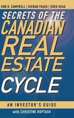 Secrets of the Canadian Real Estate Cycle(English, Hardcover, Campbell Don R.)