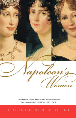 Napoleon's Women(English, Paperback, Hibbert Christopher)