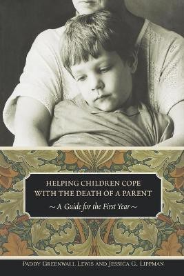 Helping Children Cope with the Death of a Parent(English, Paperback, Lewis Paddy Greenwall)