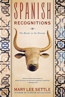 Spanish Recognitions(English, Paperback, Settle Mary Lee)