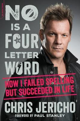 No Is a Four-Letter Word(English, Paperback, Jericho Chris)