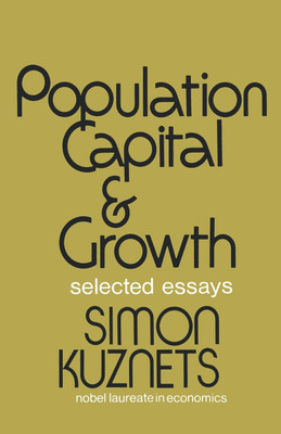 Population Capital & Growth(English, Paperback, Kuznets Simon)