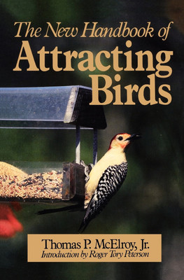 The New Handbook of Attracting Birds(English, Paperback, McElroy Thomas P.)
