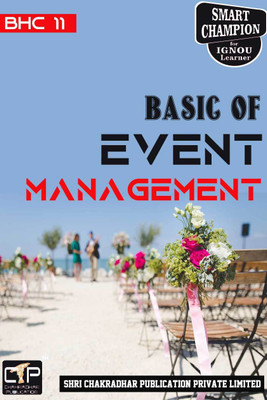 IGNOU BHC 11 Help Book Basics Of Event Management IGNOU Study Notes For Exam Preparations With Solved Previous Year Papers (Latest Syllabus) IGNOU BTS (Revised Syllabus) IGNOU DEVMT IGNOU BA Tourism Studies Bhc-11(Paperback, BHAVYA KUMAR SAHNI) IGNOU BHC 11 Help Book Basics Of Event Management IGNOU Study Notes For Exam Preparations With Solved Previous Year Papers (Latest Syllabus) IGNOU BTS (Revised Syllabus) IGNOU DEVMT IGNOU BA Tourism Studies Bhc-11(Paperback, BHAVYA KUMAR SAHNI)