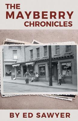 The Mayberry Chronicles(English, Paperback, Sawyer Ed)