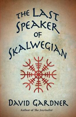 The Last Speaker of Skalwegian(English, Paperback, Gardner David)