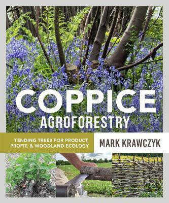 Coppice Agroforestry(English, Paperback, Krawczyk Mark)