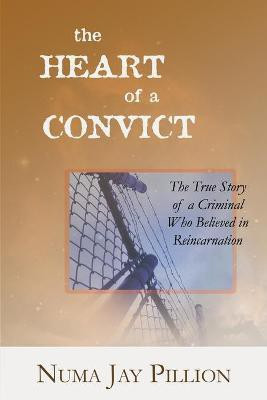 The Heart of a Convict(English, Paperback, Pillion Numa Jay)