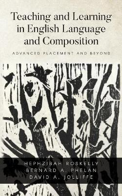 Teaching and Learning in English Language and Composition(English, Paperback, Jolliffe David a)
