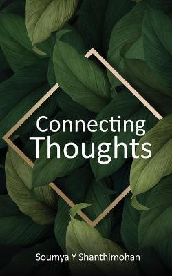 Connecting Thoughts(English, Paperback, Shanthimohan Soumya Y)
