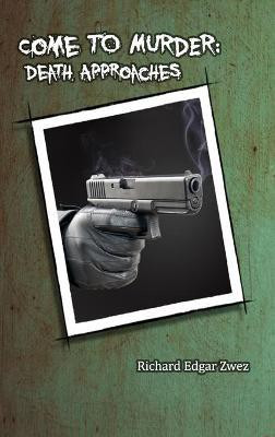 Come to Murder(English, Hardcover, Zwez Richard Edgar)