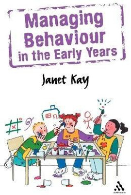 Managing Behaviour in the Early Years(English, Paperback, Kay Janet)