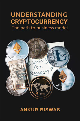 UNDERSTANDING CRYPTOCURRENCY(English, Paperback, Ankur Biswas)