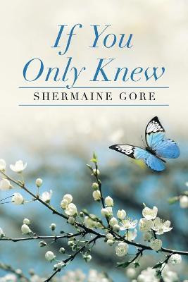 If You Only Knew(English, Paperback, Gore Shermaine)