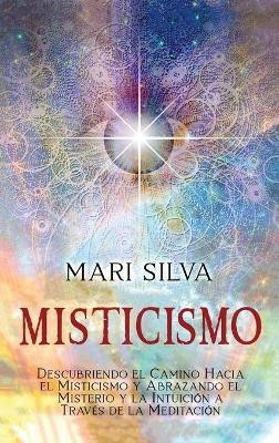 Misticismo(Spanish, Hardcover, Silva Mari)