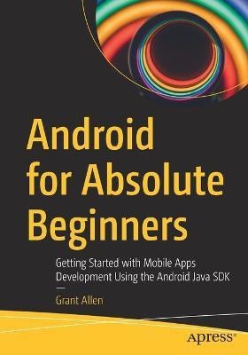 Android for Absolute Beginners(English, Paperback, Allen Grant)