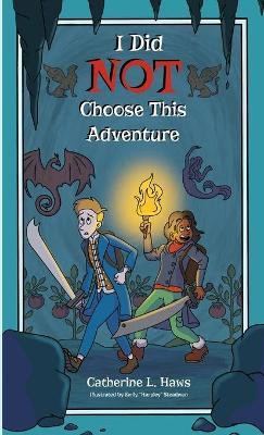 I Did NOT Choose This Adventure(English, Paperback, Haws Catherine L)