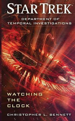 Department of Temporal Investigations: Watching the Clock(English, Paperback, Bennett Christopher L.)