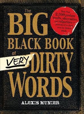 The Big Black Book of Very Dirty Words(English, Paperback, Munier Alexis)