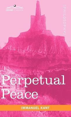 Perpetual Peace(English, Hardcover, Kant Immanuel)