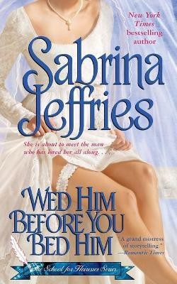 Wed Him Before You Bed Him: Volume 6(English, Paperback, Jeffries Sabrina)