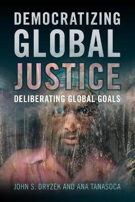 Democratizing Global Justice(English, Paperback, Dryzek John S.)