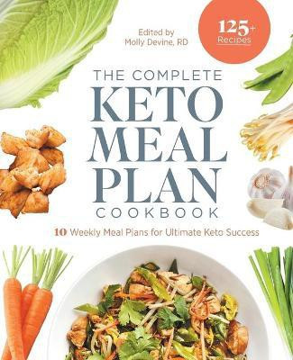 The Complete Keto Meal Plan Cookbook(English, Paperback, RD Molly Devine)