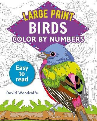 Large Print Color by Numbers Birds(English, Paperback, Woodroffe David)