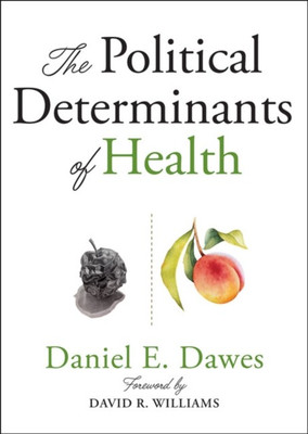 The Political Determinants of Health(English, Paperback, Dawes Daniel E.)