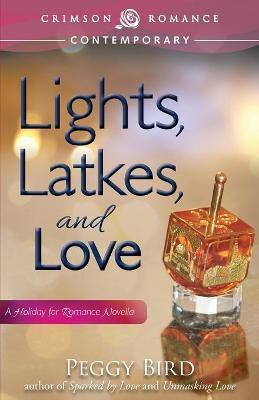 Lights, Latkes, and Love(English, Paperback, Bird Peggy)