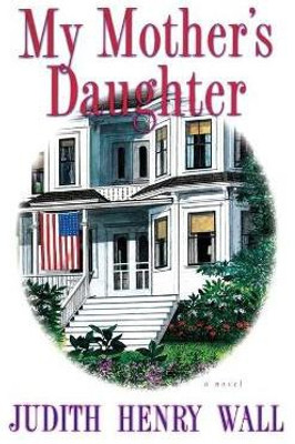 My Mother's Daughter(English, Paperback, Wall Judith Henry)