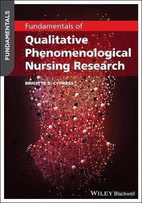 Fundamentals of Qualitative Phenomenological Nursing Research(English, Paperback, Cypress Brigitte S.)