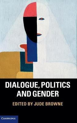 Dialogue, Politics and Gender(English, Hardcover, unknown)