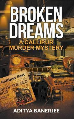 Broken Dreams(English, Paperback, Banerjee Aditya)
