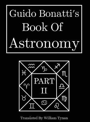 Guido Bonatti's Book Of Astronomy Part Two(English, Hardcover, unknown)