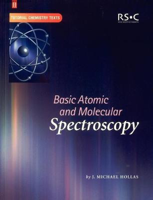 Basic Atomic and Molecular Spectroscopy(English, Paperback, Hollas J Michael)