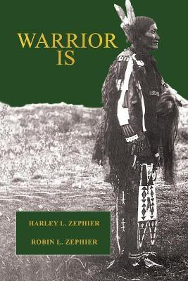 Warrior Is(English, Paperback, Zephier Harley L)