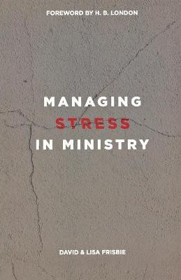 Managing Stress in Ministry(English, Paperback, Frisbie David)
