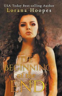 The Beginning of the End(English, Paperback, Hoopes Lorana)
