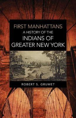 First Manhattans(English, Paperback, Grumet Robert S.)