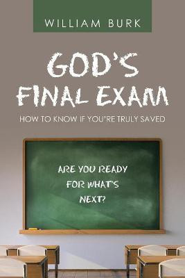God's Final Exam(English, Paperback, Burk William)