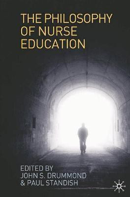 The Philosophy of Nurse Education(English, Paperback, Drummond John)