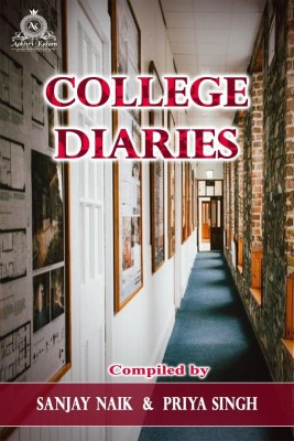 College Diaries(English, Paperback, Sanjay Naik, amp, Priya Singh)