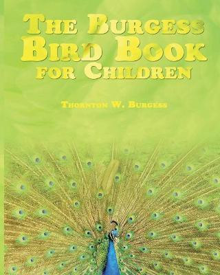 The Burgess Bird Book for Children(English, Paperback, Burgess Thornton W)