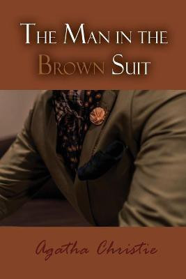 The Man in the Brown Suit(English, Paperback, Christie Agatha)